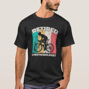 T-shirt Drôle cadeau de retraite Anesthésiologiste retrait