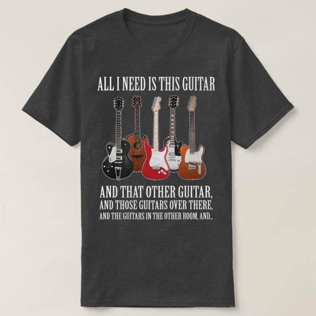 T-shirt Drôle cadeau Guitare Tout ce dont j'ai besoin sont (Design devant)