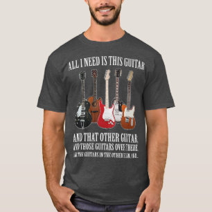 T-shirt Drôle cadeau Guitare Tout ce dont j'ai besoin sont