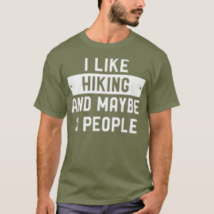 T-shirt Drôle cadeau Hiker J'Aime Randonnée Et Peut-Être 3