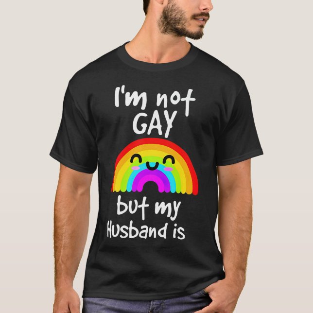 T-shirt Drôle Cadeau Je ne suis pas gay mais mon mari est  (Devant)