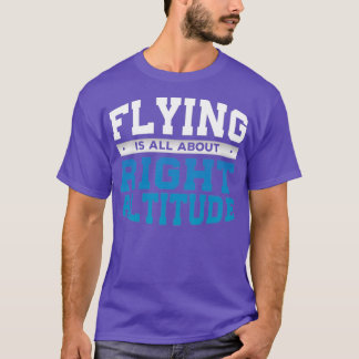 T-shirt Drôle cadeau pilote d'altitude droite pour pilotes