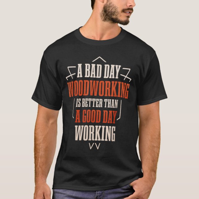 T-shirt Drôle cadeau Woodworking pour Woodworker (Devant)