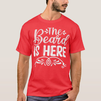 T-shirt Drôle Cadeaux De Barbe La Barbe Est Ici 3