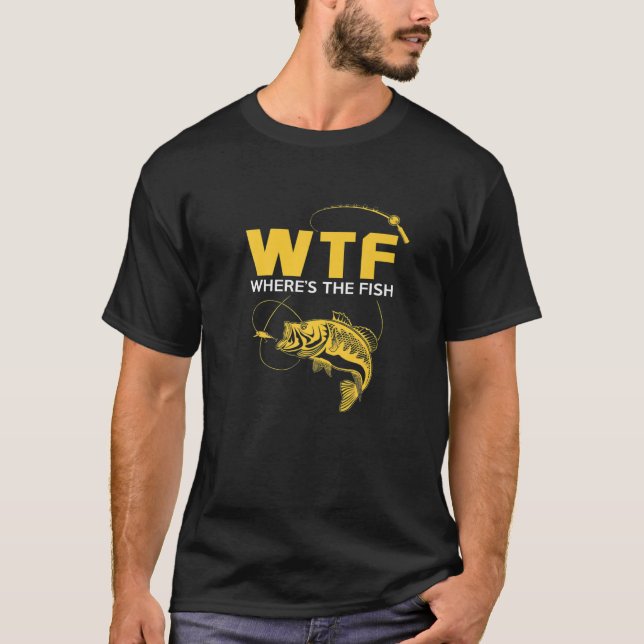 T-shirt Drôle Cadeaux De Pêche WTF Où Est Le Poisson (Devant)