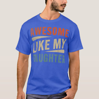 T-shirt Drôle Cadeaux Maman & Papa De La Fille Awesome Com