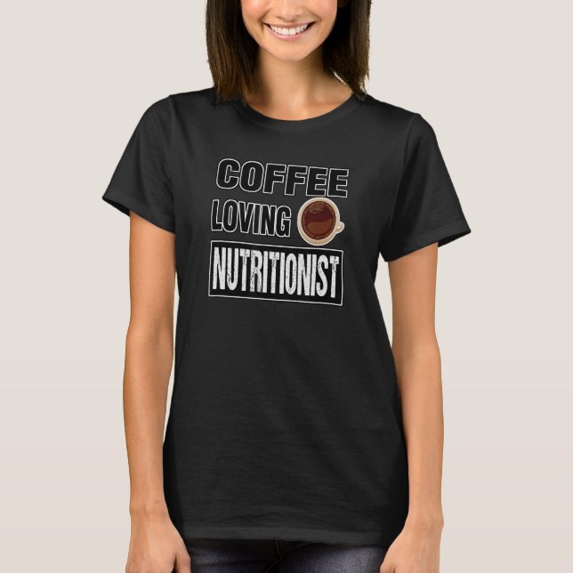 T-shirt Drôle CAFÉ Aimer NUTRITIONNISTE Design (Devant)