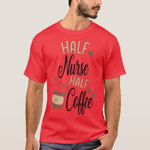 T-shirt Drôle Café Infirmière Avec Coeurs Infirmier Café