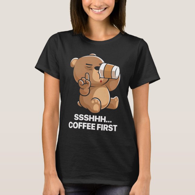 T-shirt Drôle Café Ours Endormi D'abord (Devant)