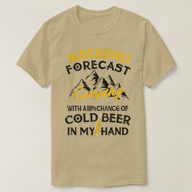 T-shirt Drôle Camping Week-end Prévision 100 Chance Bière  (Design devant)