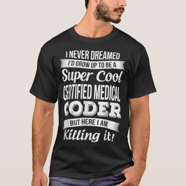 T-shirt Drôle Certified Médicale Coder Cadeau  (Devant)