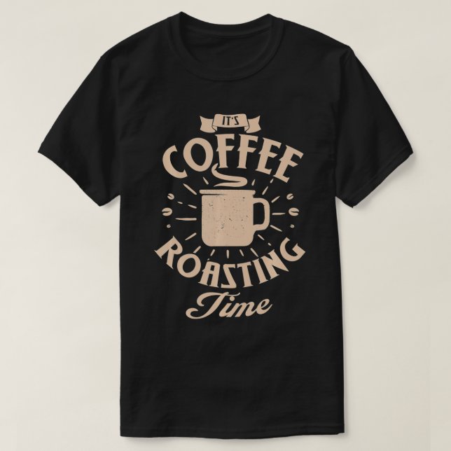 T-shirt Drôle C'est café temps de torréfaction Café ou (Design devant)
