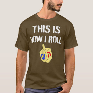 T-shirt Drôle C'Est Comme Ça Que Je Roule Chanukah Hanoukk