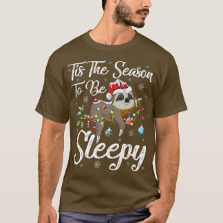 T-shirt Drôle C'Est La Saison D'Être Sleepy Père Noël Slot