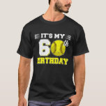 T-shirt Drôle C'est My 60th Birthday Softball Lover 60<br><div class="desc">Drôle C'est ma chemise Anniversaire de 60e anniversaire Softball Lover 60 ans</div>