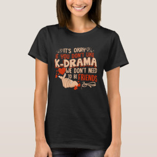T-shirt Drôle C'est Okay Si Vous N'Aimez Pas K-Drama Corée