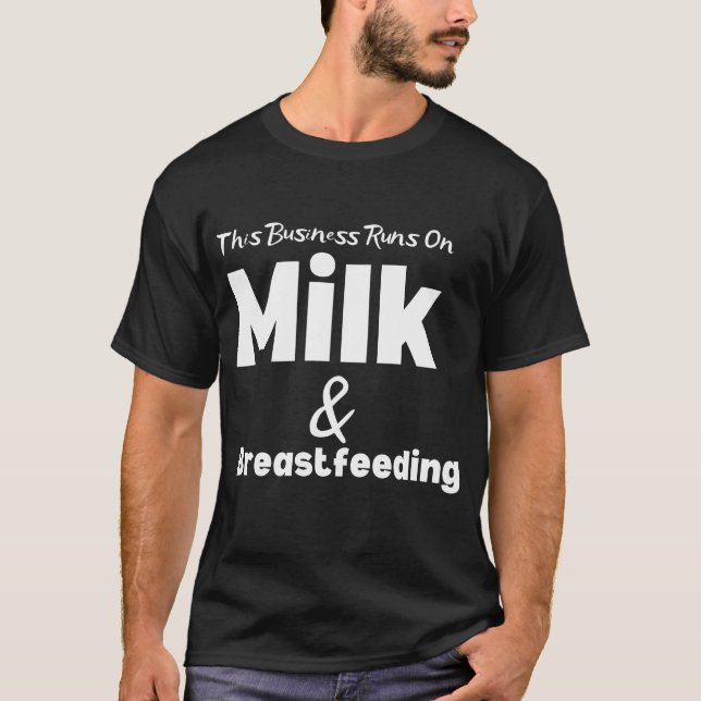 T-shirt Drôle cette entreprise tourne sur le lait et l'all (Devant)