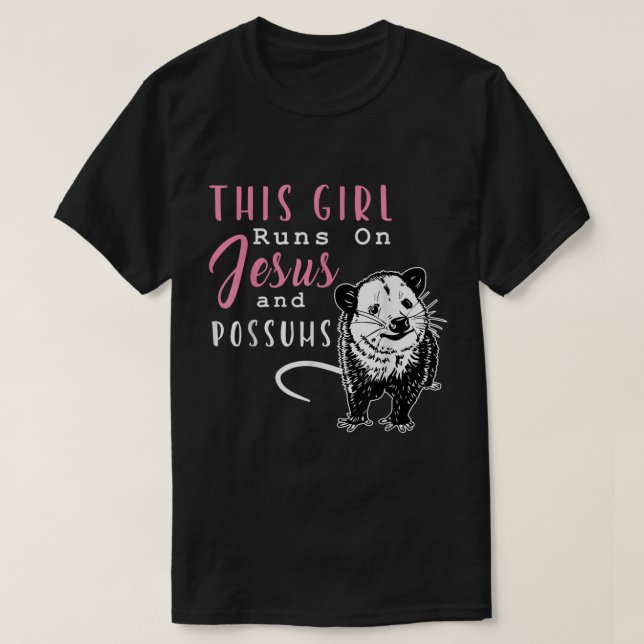 T-shirt Drôle cette fille tourne sur Jésus et Possum Oposs (Design devant)