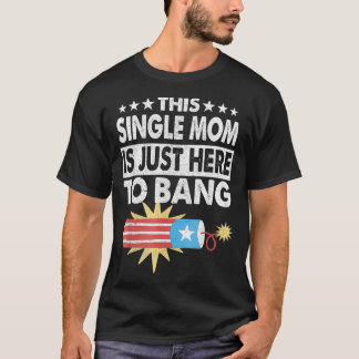 T-shirt Drôle cette maman célibataire juste ici à Bang Qua
