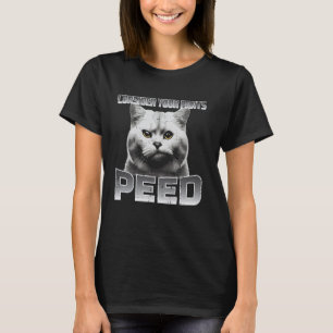 T-shirt Drôle Chat Considérez Votre Pantalon Peed Mème Sil