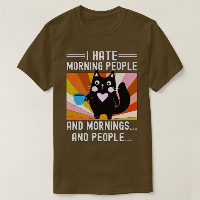 T-shirt Drôle Chat I Hate Morning Personnes et matins et P (Design devant)