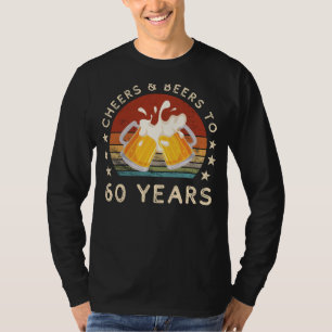 T-shirt Drôle Cheers et Bières 60e anniversaire Célébratio
