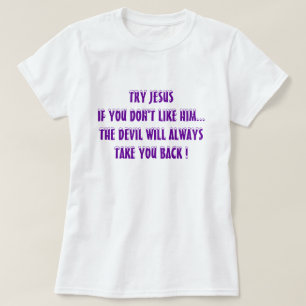 T-shirt Drôle Chemises chrétiennes - Essayez Jésus