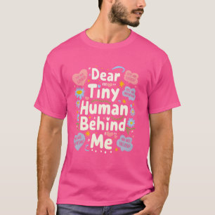 T-shirt Drôle cher petit humain derrière moi