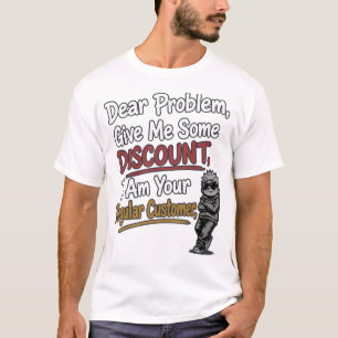 T-shirt drôle "Cher Problème, Fais-Moi une Remise"