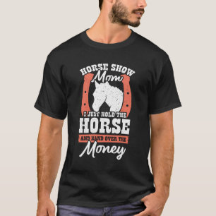 T-shirt Drôle Cheval Show Maman Cadeau