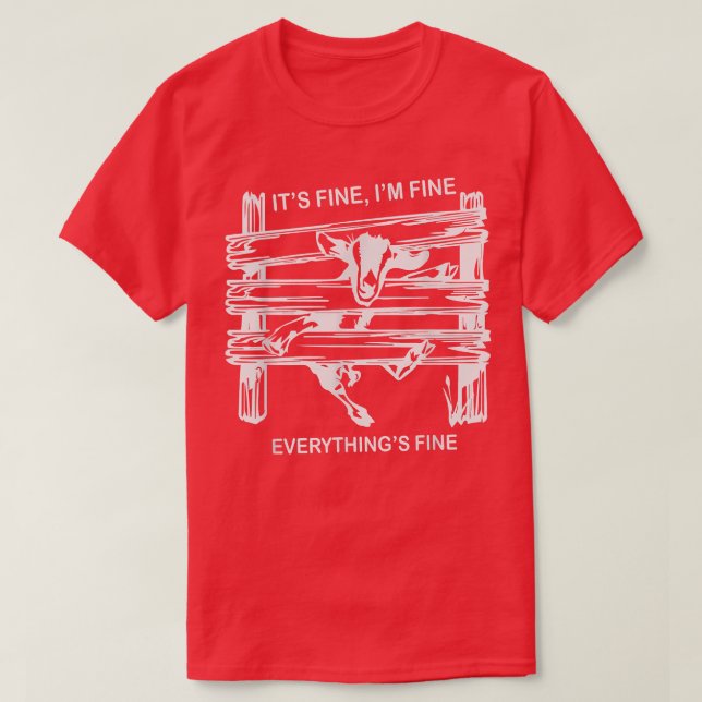 T-shirt drôle chèvre son fin im fine tout va bien (Design devant)