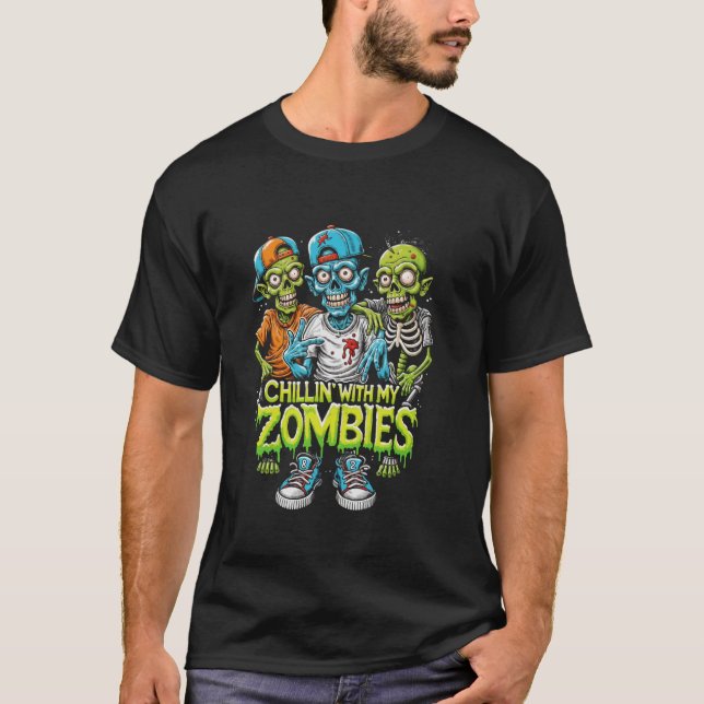 T-shirt Drôle Chillin avec mes Zombies Zombie Halloween Co (Devant)
