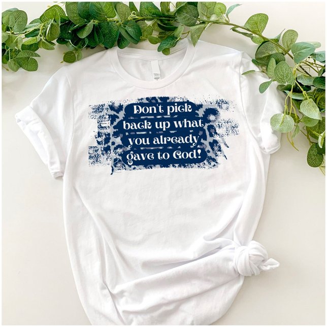 T-shirt Drôle Chrétien Donne-Le À Dieu Unisex (Créateur téléchargé)