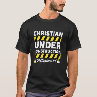 T-shirt Drôle chrétien en construction Philippiens 1-6