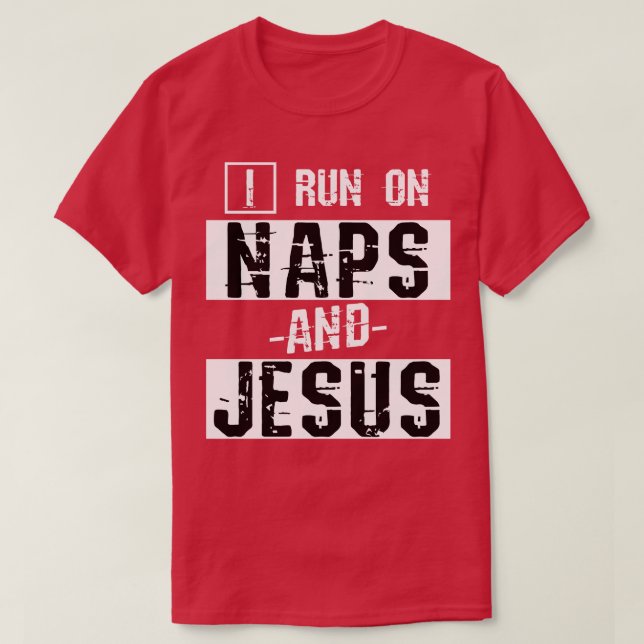 T-shirt Drôle Christian Cadeaux Naps Priez Jésus Christ (Design devant)