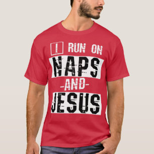 T-shirt Drôle Christian Cadeaux Naps Priez Jésus Christ