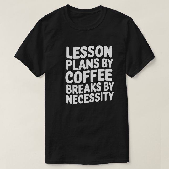 T-shirt Drôle Citation de café enseignant (Design devant)