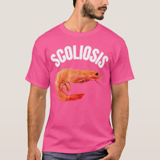 T-shirt Drôle Citation Scoliose Crevette Mème Docteur Amus
