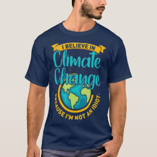 T-shirt Drôle Citation sur le changement climatique De l'