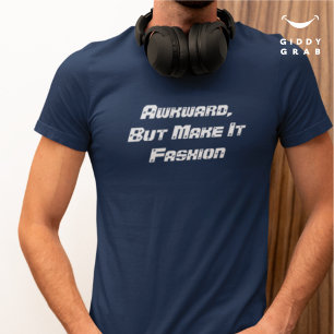 T-shirt Drôle Citation Typographie Awkward Mais Rendre Fas