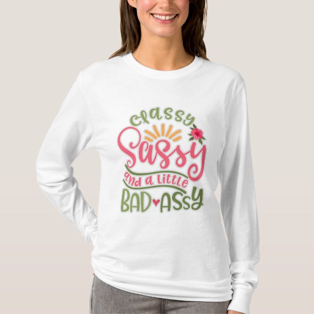 T-shirt Drôle Classy Sassy Et Un Peu Mauvais Assy Sassy Fr (Devant)