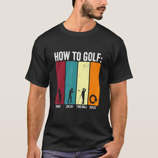 T-shirt Drôle Comment Faire Swing Golf Jurer Répéter Golf (Devant)