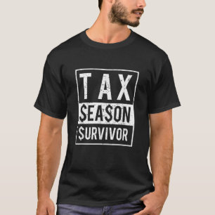 T-shirt Drôle comptable Saison fiscale Survivant T Chemise