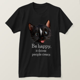 T-shirt Drôle Conception Chat - Soyez Heureux Il Rend Les