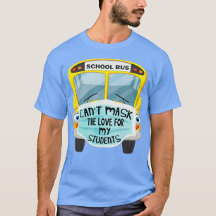 T-shirt Drôle Conducteur De Bus Cadeau Cant Masque L'Amour