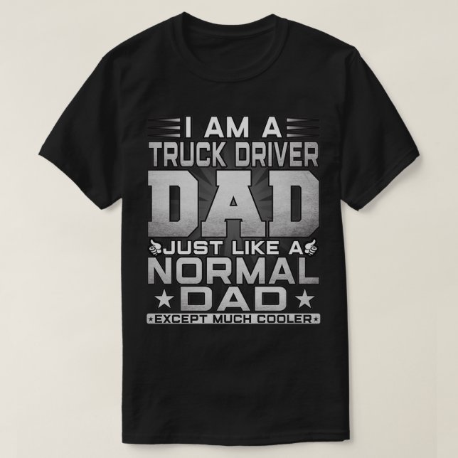 T-shirt Drôle Conducteur de camion papa Conducteur cadeau  (Design devant)