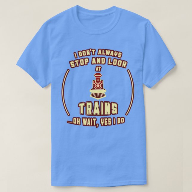 T-shirt Drôle Conducteur de train cadeau 10 (Design devant)