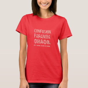 T-shirt Drôle CONFUSION. PARANOIA. CHAOS. vêtements