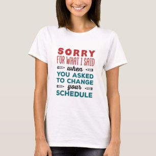 T-shirt Drôle Conseiller scolaire Désolé Said Modifier