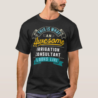 T-shirt Drôle Consultant en irrigation Awesome Emploi Occu
